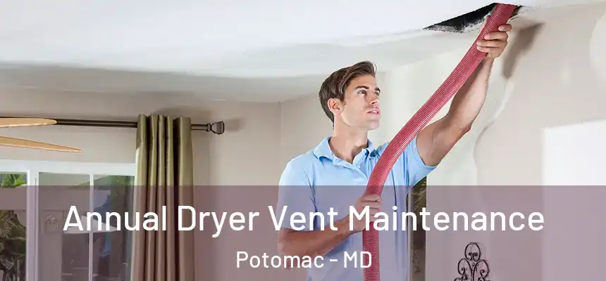 Annual Dryer Vent Maintenance Potomac - MD