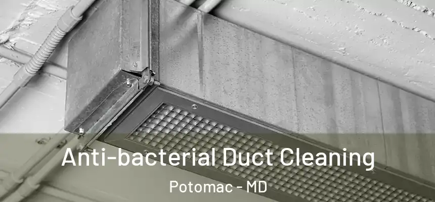  Anti-bacterial Duct Cleaning Potomac - MD