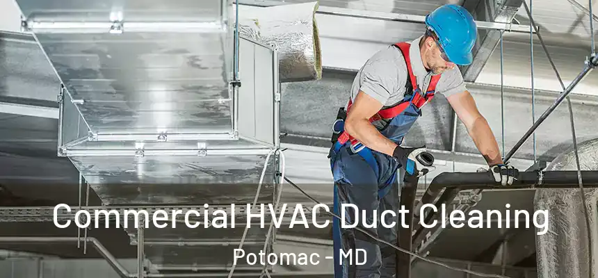  Commercial HVAC Duct Cleaning Potomac - MD