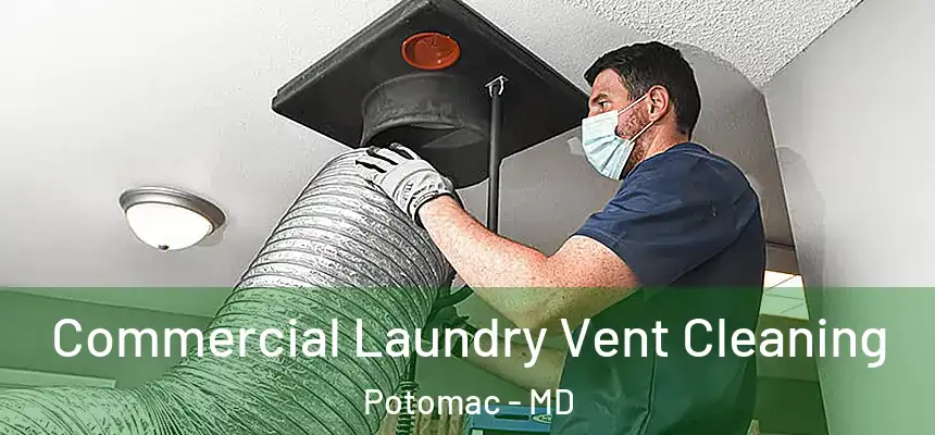  Commercial Laundry Vent Cleaning Potomac - MD