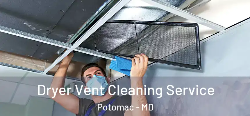 Dryer Vent Cleaning Service Potomac - MD