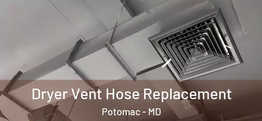 Dryer Vent Hose Replacement Potomac - MD