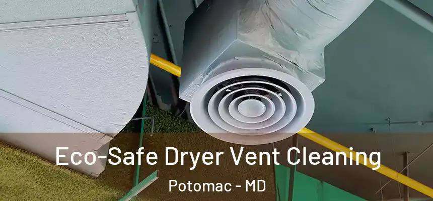 Eco-Safe Dryer Vent Cleaning Potomac - MD