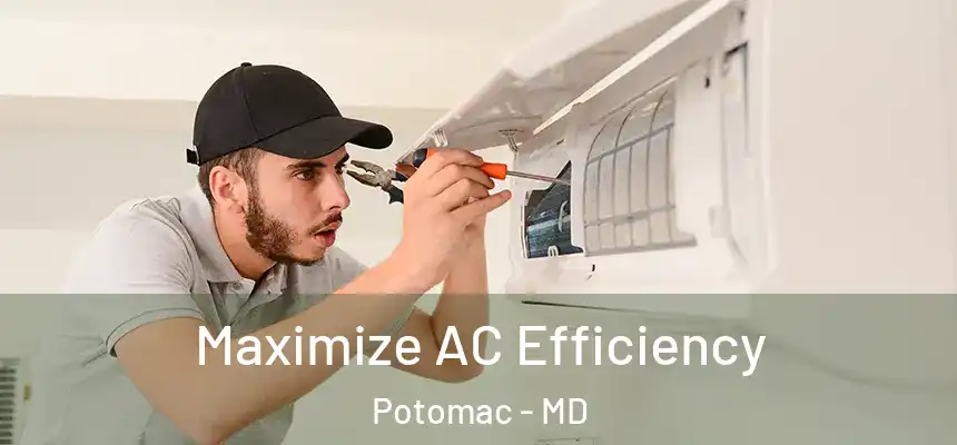  Maximize AC Efficiency Potomac - MD