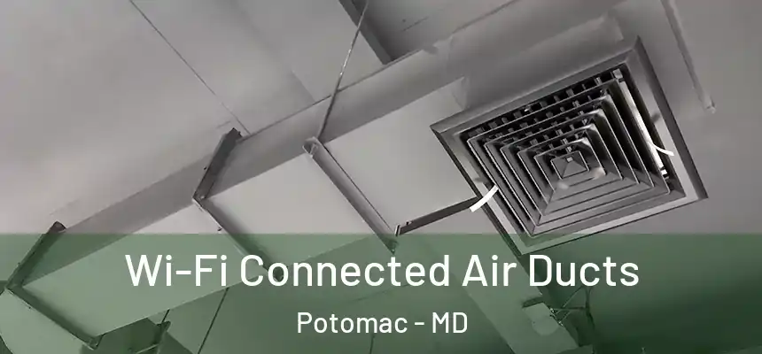  Wi-Fi Connected Air Ducts Potomac - MD